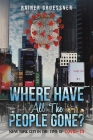 Where Have All the People Gone? By Rainer Gruessner Cover Image