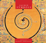 Sacred Symbols: A Visual Tour of World Faith By Robert Adkinson (Editor) Cover Image