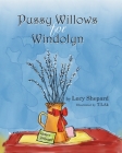 Pussy Willows for Windolyn By T. Lak (Illustrator), Lucy Shepard Cover Image