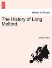 The History of Long Melford. By William Parker Cover Image