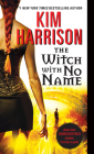 The Witch with No Name (Hollows #13) By Kim Harrison Cover Image