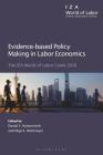 Evidence-based Policy Making in Labor Economics: The IZA World of Labor Guide 2018 By Daniel S. Hamermesh (Editor), Olga Nottmeyer (Editor) Cover Image