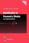 Identification of Parametric Models: From Experimental Data (Communications and Control Engineering) By J. Norton (Other), Eric Walter, Luc Pronzato Cover Image