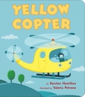 Yellow Copter (Red Truck and Friends) By Kersten Hamilton, Valeria Petrone (Illustrator) Cover Image