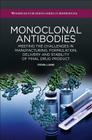 Monoclonal Antibodies: Meeting the Challenges in Manufacturing, Formulation, Delivery and Stability of Final Drug Product Cover Image