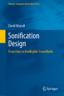 Sonification Design: From Data to Intelligible Soundfields (Human-Computer Interaction) By David Worrall Cover Image