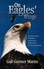 On Eagles' Wings: Thematic Prayer, Meditation, And Services Of The Word For Christian Burial By Gail Gaymer Martin Cover Image