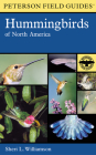A Peterson Field Guide To Hummingbirds Of North America (Peterson Field Guides) By Sheri L. Williamson Cover Image