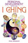 Personal Development with the I Ching: A New Interpretation By Paul Sneddon Cover Image