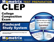 CLEP College Composition Exam Flashcard Study System: CLEP Test Practice Questions & Review for the College Level Examination Program By Mometrix College Credit Test Team (Editor) Cover Image