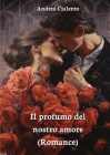 Il profumo del nostro amore (Romance) Cover Image