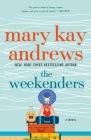 The Weekenders: A Novel By Mary Kay Andrews Cover Image
