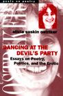 Dancing at the Devil's Party: Essays on Poetry, Politics, and the Erotic (Poets On Poetry) By Alicia Suskin Ostriker Cover Image