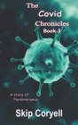 The Covid Chronicles: Surviving the Solstice By Skip Coryell Cover Image