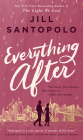 Everything After By Jill Santopolo Cover Image