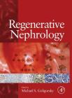Regenerative Nephrology By Michael S. Goligorsky (Editor) Cover Image