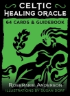 Celtic Healing Oracle: 64 Cards and Guidebook By Rosemarie Anderson, Susan Dorf (Illustrator) Cover Image