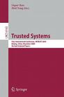 Trusted Systems: First International Conference, Intrust 2009, Beijing, China, December 17-19, 2009. Proceedings By Liqun Chen (Editor), Moti Yung (Editor) Cover Image