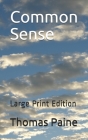 Common Sense: Large Print Edition Cover Image