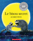 Le Bisou Secret = The Kissing Hand By Ruth E. Harper (Illustrator), Nancy M. Leak (Illustrator), Audrey Penn Cover Image