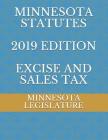 Minnesota Statutes 2019 Edition Excise and Sales Tax By Alexandra Ambrosio (Editor), Minnesota Legislature Cover Image