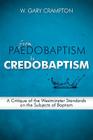 From Paedobaptism to Credobaptism By W. Gary Crampton Cover Image