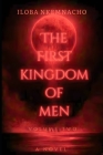 The First Kingdom of Men: Volume Two Cover Image