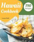 Hawaii Cookbook 190: Take a Tasty Tour of Hawaii with 190 Best Hawaii Recipes! [book 1] Cover Image