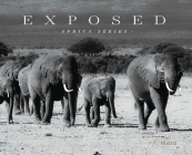 Exposed: Africa Series By M. Rivero Cover Image