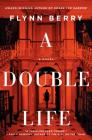 A Double Life By Flynn Berry Cover Image