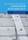 The Cambridge Handbook of Consumer Psychology (Cambridge Handbooks in Psychology) By Cait Lamberton (Editor), Derek D. Rucker (Editor), Stephen A. Spiller (Editor) Cover Image