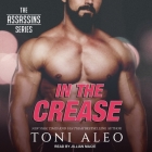 In the Crease (Assassins #11) By Toni Aleo, Jillian Macie (Read by) Cover Image