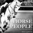 Horse People Lib/E: Scenes from the Riding Life Cover Image