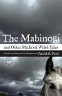 The Mabinogi and Other Medieval Welsh Tales By Patrick K. Ford (Translated by), Patrick K. Ford (Editor) Cover Image