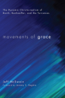 Movements of Grace By Jeff McSwain, Jeremy S. Begbie (Foreword by) Cover Image