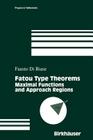 Fatou Type Theorems: Maximal Functions and Approach Regions (Progress in Mathematics #147) By F. Di Biase Cover Image