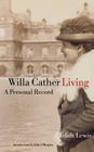 Willa Cather Living: A Personal Record Cover Image