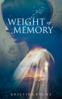 Weight of Memory By Kristina Brune Cover Image