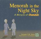 Menorah in the Night Sky: A Miracle of Chanukah By Jacques J. M. Shore Cover Image