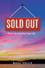 Sold Out: When You Sacrifice Your Life Cover Image
