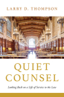 Quiet Counsel: Looking Back on a Life of Service to the Law Cover Image