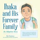 Ihaka and His Forever Family: An Adoption Story By Rae Tauranga Cover Image