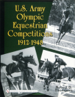U.S. Army Olympic Equestrian Competitions 1912-1948 By Robert D. Thompson Cover Image