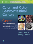 Colon and Other Gastrointestinal Cancers: Cancer:  Principles & Practice of Oncology, 10th edition By Vincent T. DeVita , Jr. MD (Editor), Theodore S. Lawrence, MD, PhD (Editor), Steven A. Rosenberg, MD, PhD (Editor) Cover Image