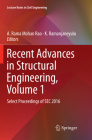 Recent Advances in Structural Engineering, Volume 1: Select Proceedings of SEC 2016 (Lecture Notes in Civil Engineering #11) By A. Rama Mohan Rao (Editor), K. Ramanjaneyulu (Editor) Cover Image