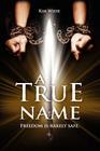 A True Name By Leslie Kim Wiese, Kim Wiese Cover Image