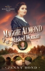 Maggie Almond and the Masked Woman Cover Image