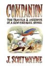 Companion: The Travels and Musings of a New Corporate Spouse By J. Scott Wayne Cover Image