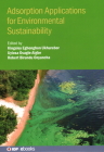 Adsorption Applications for Environmental Sustainability By Kingsley Eghonghon Ukhurebor (Editor), Uyiosa Osagie Aigbe, Robert Birundu Onyancha Cover Image