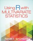 Using R with Multivariate Statistics By Randall E. Schumacker Cover Image